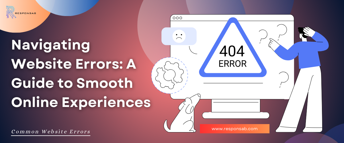 Navigating Website Errors: A Guide to Smooth Online Experiences